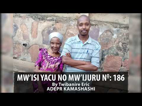 MW'ISI YACU NOMW'INURU 186 GUSHIMISHA BY TWBANIRE ERIC