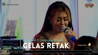 Download lagu GELAS RETAK || LIVE ADE ASTRID X GERENGSENG TEAM LOKASI MAJALAYA  mp3
