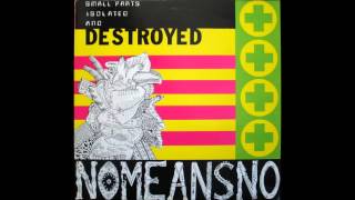 Nomeansno - Small Parts Isolated and Destroyed (1988) [Full Album]