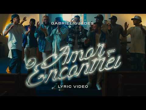 O Amor Que Encontrei (Lyric Video) - Gabriel Guedes de Almeida