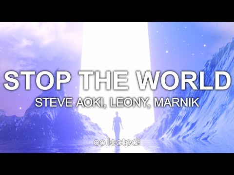 Steve Aoki, Leony, Marnik - Stop The World