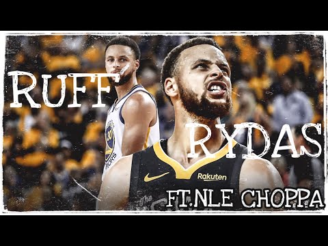 Steph Curry mix ~ “Ruff Rydas” Ft.NLE CHOPPA