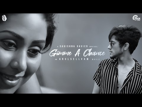 Gimme A Chance – Tamil Music Video | Choco Boi, Christina| Sagishna Xavier | Arul Sellvam | Srivijay