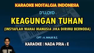 Download lagu Keagungan Tuhan karaoke D'lloyd nada pria E (Insyaflah wahai manusia) - Karaoke nostalgia mp3 Download lagu Keagungan Tuhan karaoke D'lloyd nada pria E (Insyaflah wahai manusia) - Karaoke nostalgia mp3