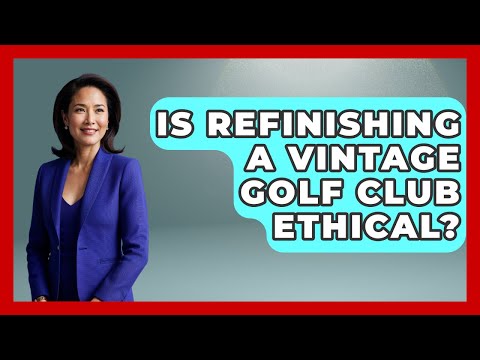 Is Refinishing A Vintage Golf Club Ethical? - The Memorabilia Zone