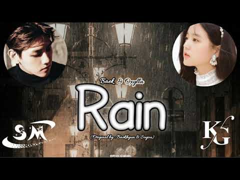 OXYLLA ft. BAEK - RAIN [COVER] Original by Soyou ft. Baekhyun