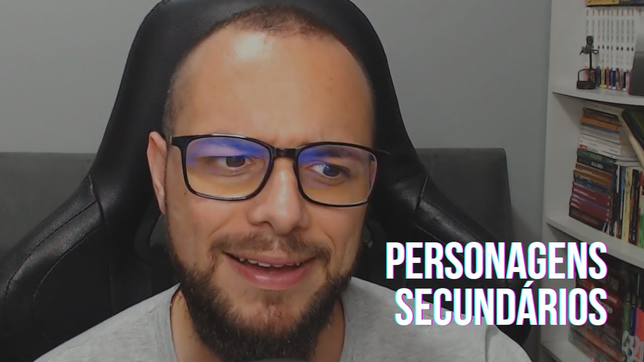 5 dúvidas sobre PERSONAGENS SECUNDÁRIOS