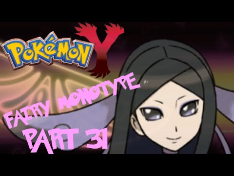 Pokémon Y Fairy Monotype Challenge pt31 - Clash of the Fairies