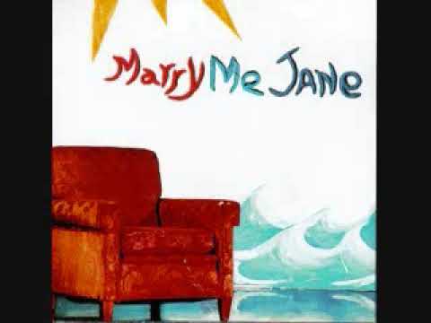 Marry Me Jane - Marry Me Jane