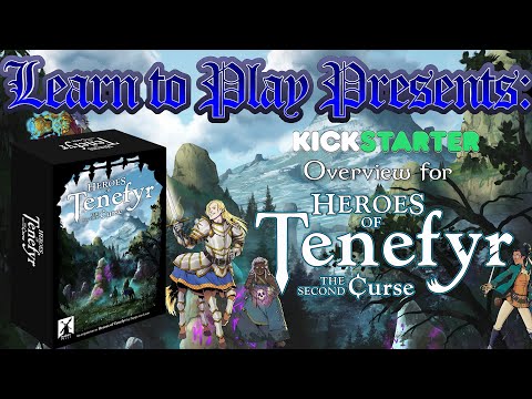 Learn To Play Presents: Kickstarter Overview For Heroes Of Tenefyr Expansion