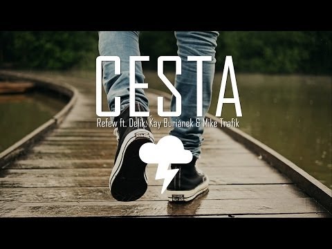 Refew - Cesta ft. Delik & Kay (prod.Mike T)