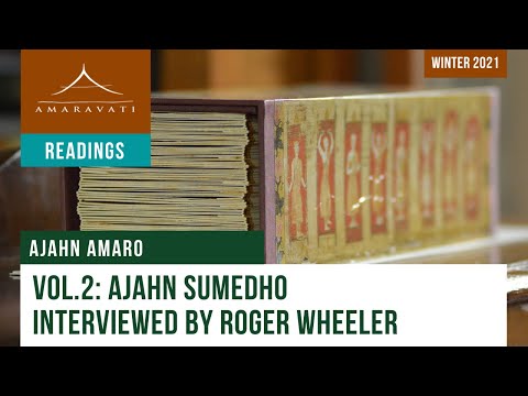 Vol.2: Ch 14b | Ajahn Sumedho interviewed by Roger Wheeler | Ajahn Amaro | 07.01.2021