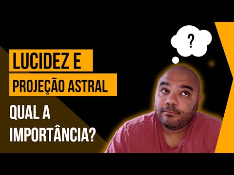 Importância da Lucidez na Projeção Astral