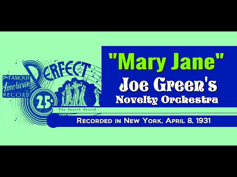 "Mary Jane" Joe Green's Novelty Orchestra 1931