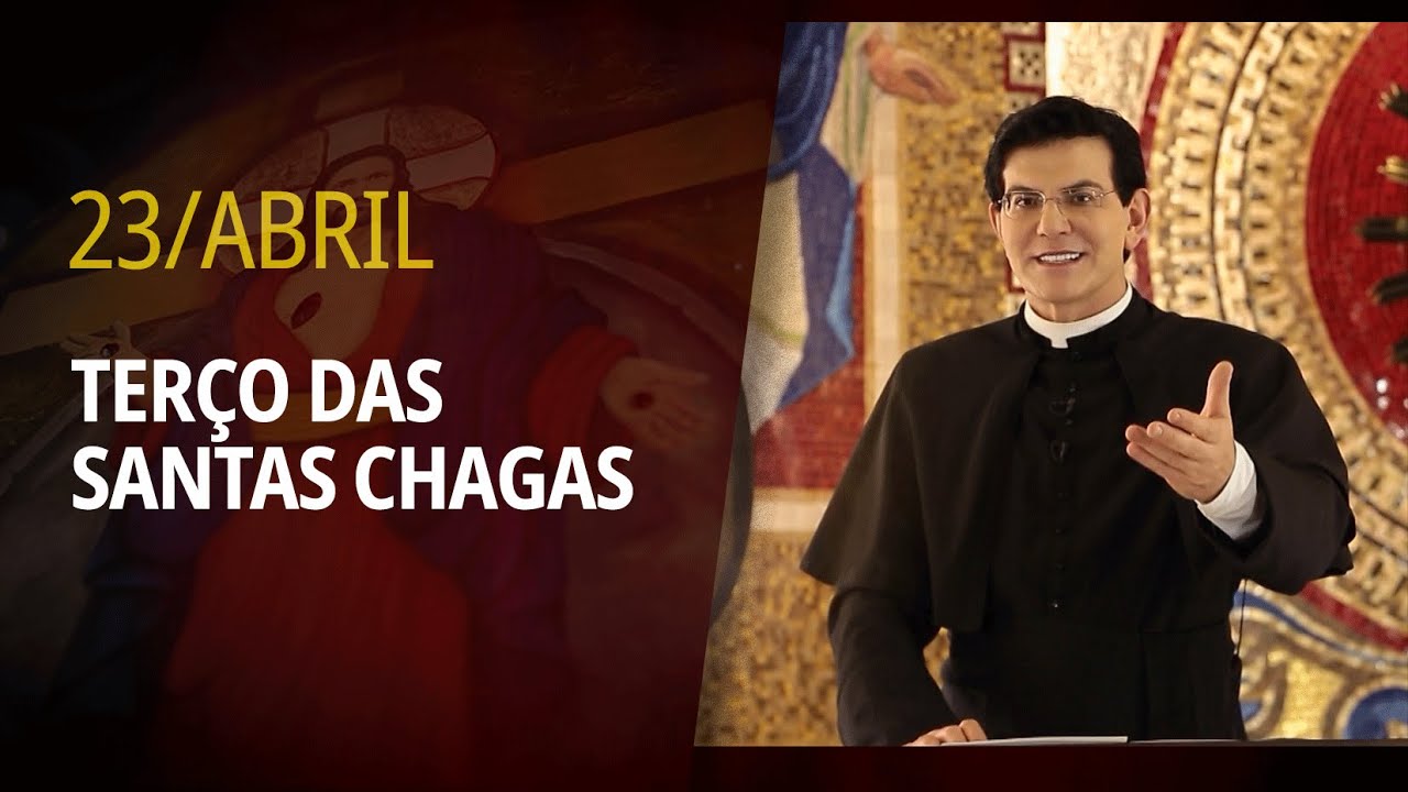 Terço das Santas Chagas | 23 de Abril de 2025 | @PadreManzottiOficial