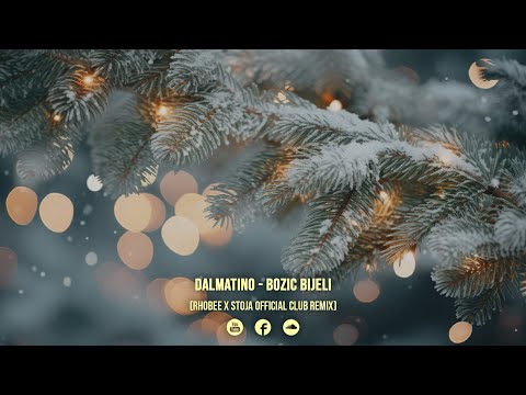 Dalmatino - Božić Bijeli (Rhobee x Stoja Official Club Remix)