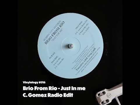 Brio From Rio - Just In me (C Gomez Radio Edit)