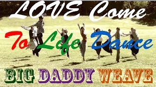 New Heights Dance Ministry: "LOVE Come To Life" - Big Daddy Weave