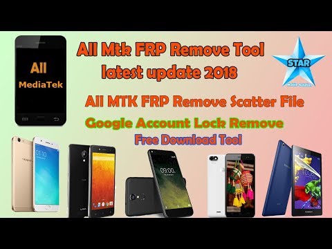 All MTK FRP Remove Scatter File/All Mediatek Frp Reset Tool/Mtk FRP Remove Tool latest update 2018