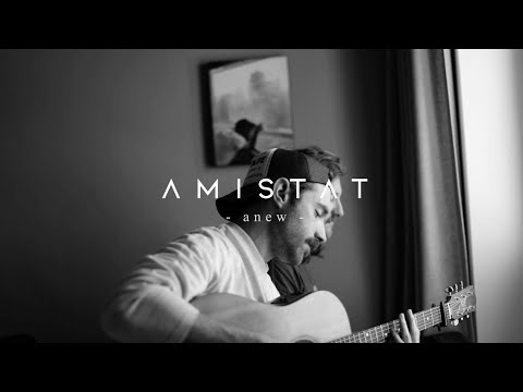 Amistat - anew (Live From Home)
