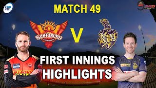 KKR vs SRH FIRST INNINGS HIGHLIGHTS 2021 MATCH 49 PHASE 2 | Kolkata Vs Hyderabad Match 49 | IPL2021