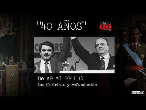 40 años - La historia del PP (II): Crisis y refundación, de Fraga a Aznar