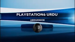 - PLAYSTATION6 urdu  🇵🇰🇵🇰 🍁🍁