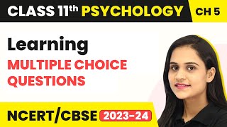 Learning - Multiple Choice Questions | Class 11 Psychology Chapter 5