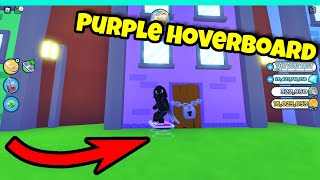 How To Unlock The Purple Hoverboard In Pet Sim X