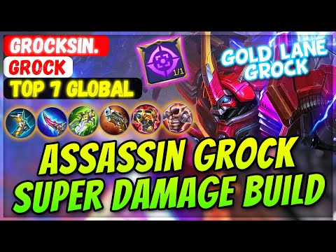 Gold Lane Assassin Grock Super Damage Build [ Top Global Grock ] Grocksin. - Mobile Legends Build