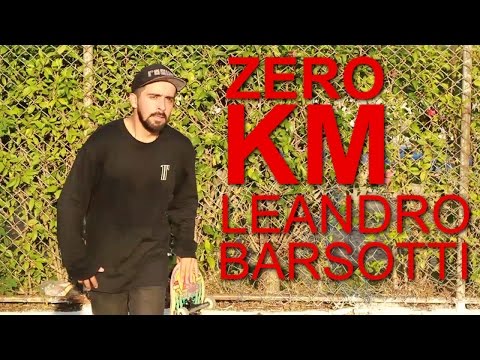 SKATE ZERO KM - Leandro Barsotti - SKATE