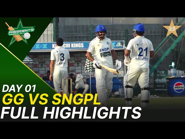 Full Highlights | Ghani Glass vs SNGPL | President Trophy | 2025-26 | Day 1 | PCB | M2Y1S