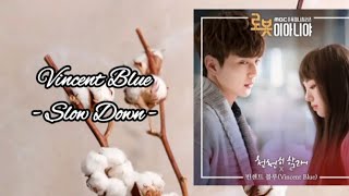 Download lagu [Ost I'am Not A Robot] Vincent Blue - Slow down  (Video Lyric) mp3