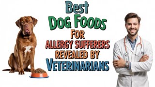 5  Best Dog Food for Allergies and Yeast Infections Accordin