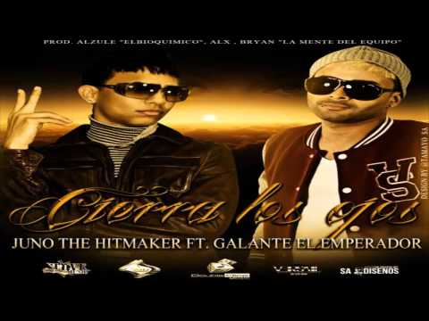 Cierra Los Ojos - Juno The Hitmaker Ft. Galante "El Emperador" (Original) ★REGGAETON 2012★