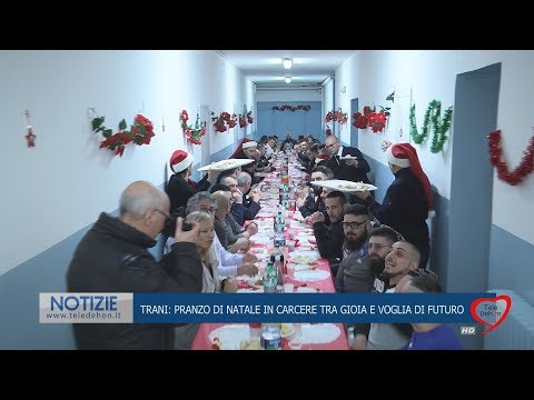 TRANI: PRANZO DI NATALE IN CARCERE TRA GIOIA E VOGLIA DI FUTURO