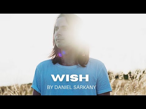 Daniel Sárkány - Daniel Sárkány - Wish OFFICIAL VIDEO