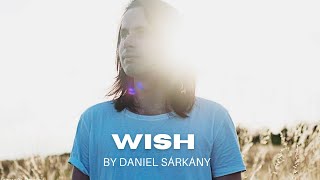 Video Daniel Sárkány - Wish OFFICIAL VIDEO