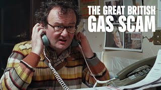 THE GREAT BRITISH GAS SCANDAL
