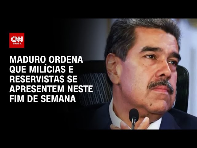 Maduro ordena que milícias e reservistas se apresentem em quartéis neste fim de semana | LIVE CNN
