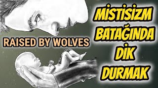 Raised by wolves (2022) - Dizi inceleme - İzleyicisini arayan bilimkurgu (!)