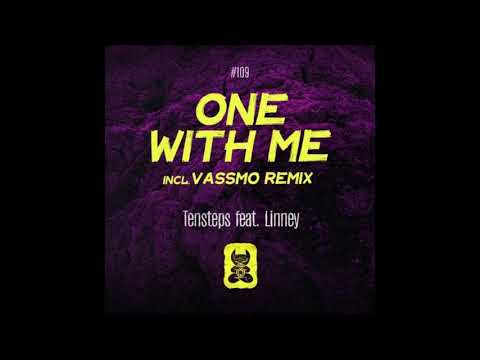 Tensteps feat. Linney - One With Me (Original Vs Vassmo Remix) [Mashup]