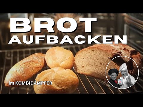 Basiswissen Brot AUFBACKEN im Dampfgarer mit Franz Stolz