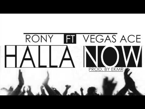 Rony Foster  ft vegas Ace -HALLA NOW  [Official Audio]
