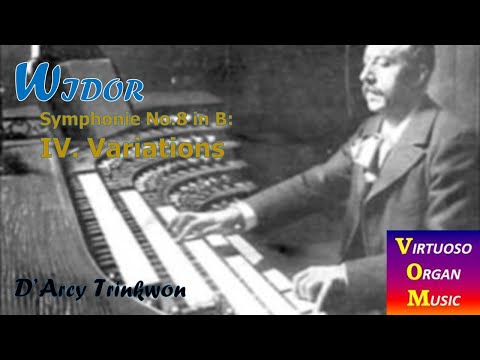 WIDOR: Prélude & Variations - from Symphonie No. 8 in B : D'Arcy Trinkwon
