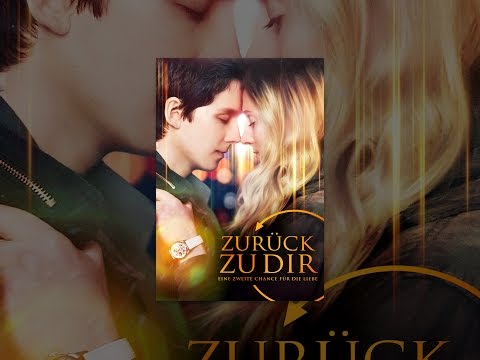 Zurück zu dir - Eine zweite Chance für die Liebe
