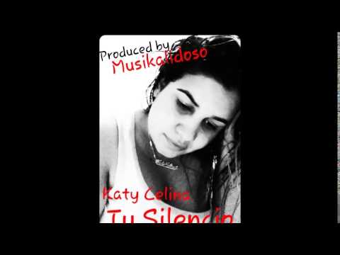 Katy Celina- Tu Silencio
