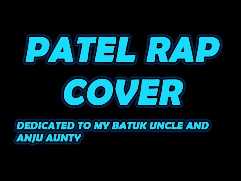 Patel Rap Cover (Original in the description)