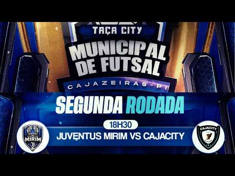 JUVENTUS MIRIM X CAJA CITY - TAÇA CITY MUNICIPAL DE FUTSAL - CAJAZEIRAS DO PIAUI - RODADA 02