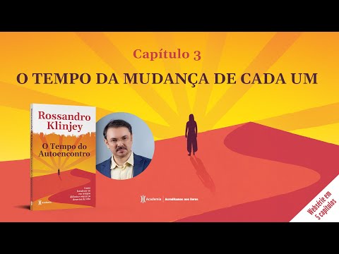 O tempo do autoencontro - O tempo da mudança de cada um